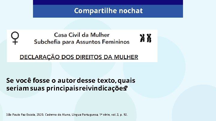 Compartilhe nochat Se você fosse o autor desse texto, quais seriam suas principais reivindicações?