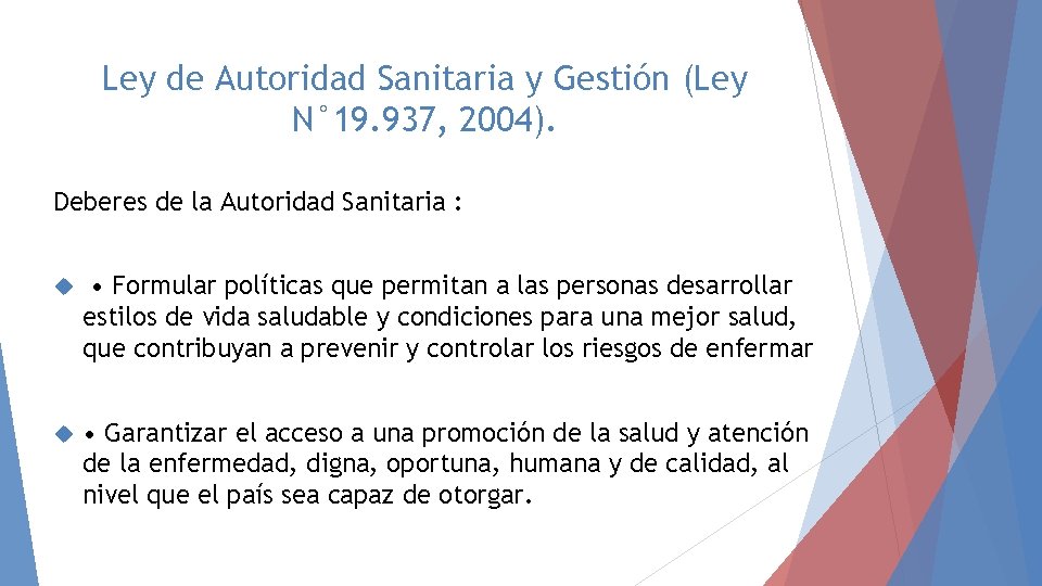 Ley de Autoridad Sanitaria y Gestión (Ley N° 19. 937, 2004). Deberes de la