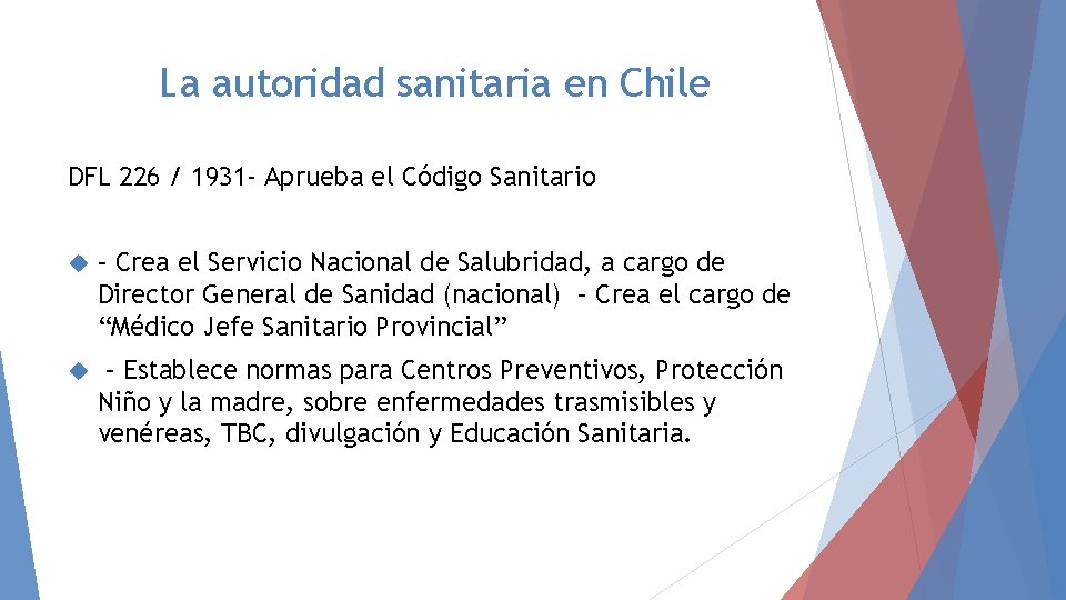 La autoridad sanitaria en Chile DFL 226 / 1931 - Aprueba el Código Sanitario