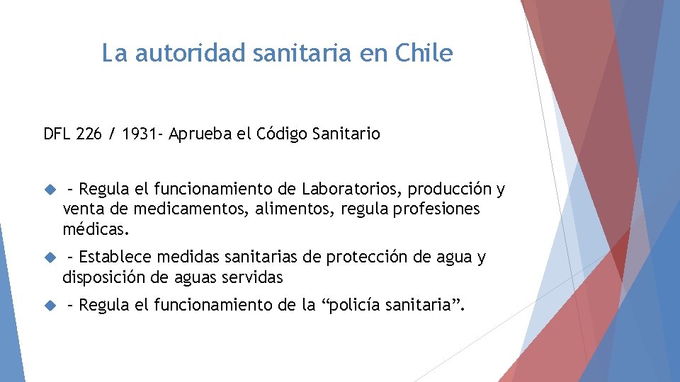 La autoridad sanitaria en Chile DFL 226 / 1931 - Aprueba el Código Sanitario