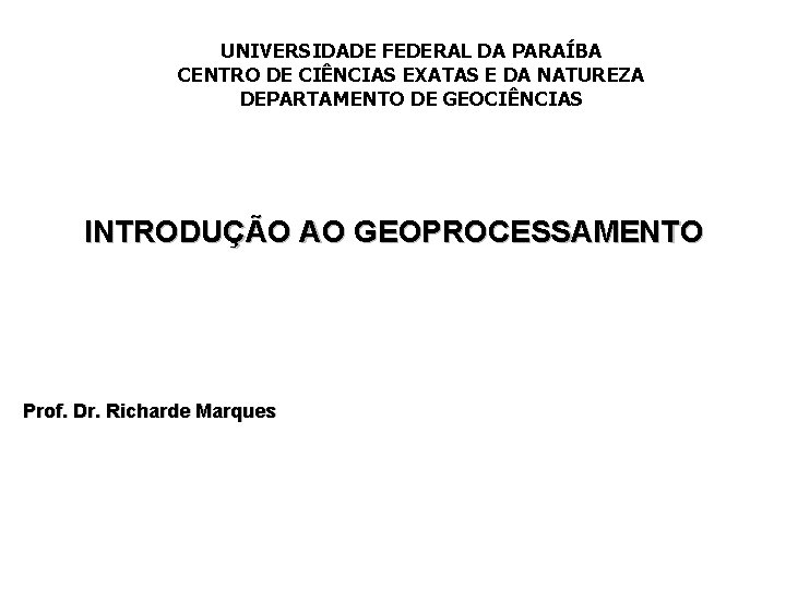 UNIVERSIDADE FEDERAL DA PARAÍBA UNIVERSIDADE CENTRO DE CIÊNCIAS FEDERAL EXATAS EDA DAPARAÍBA NATUREZA CENTRO