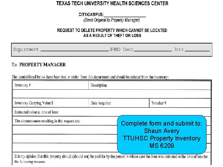Complete form and submit to: Shaun Avery TTUHSC Property Inventory MS 6209 