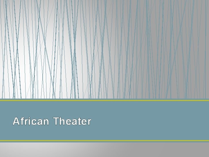 African Theater 