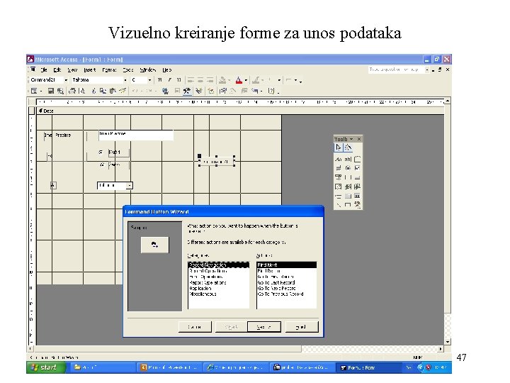 Vizuelno kreiranje forme za unos podataka 47 