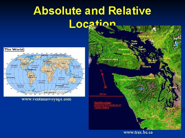 Absolute and Relative Location www. ventanasvoyage. com www. trax. bc. ca 