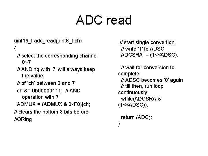 ADC read uint 16_t adc_read(uint 8_t ch) { // select the corresponding channel 0~7