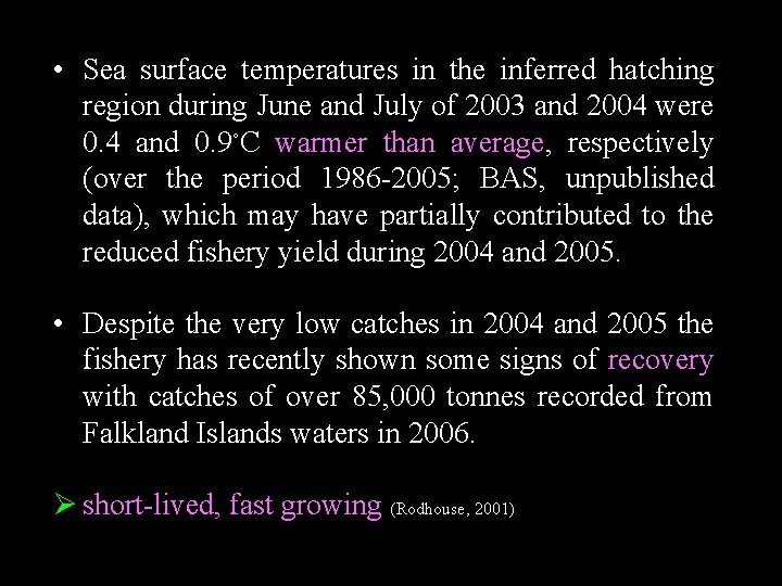  • Sea surface temperatures in the inferred hatching region during June and July