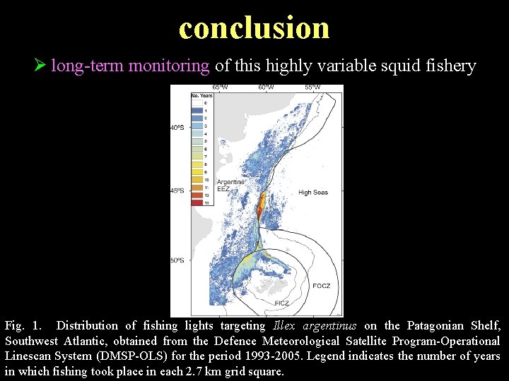 conclusion Ø long-term monitoring of this highly variable squid fishery Fig. 1. Distribution of