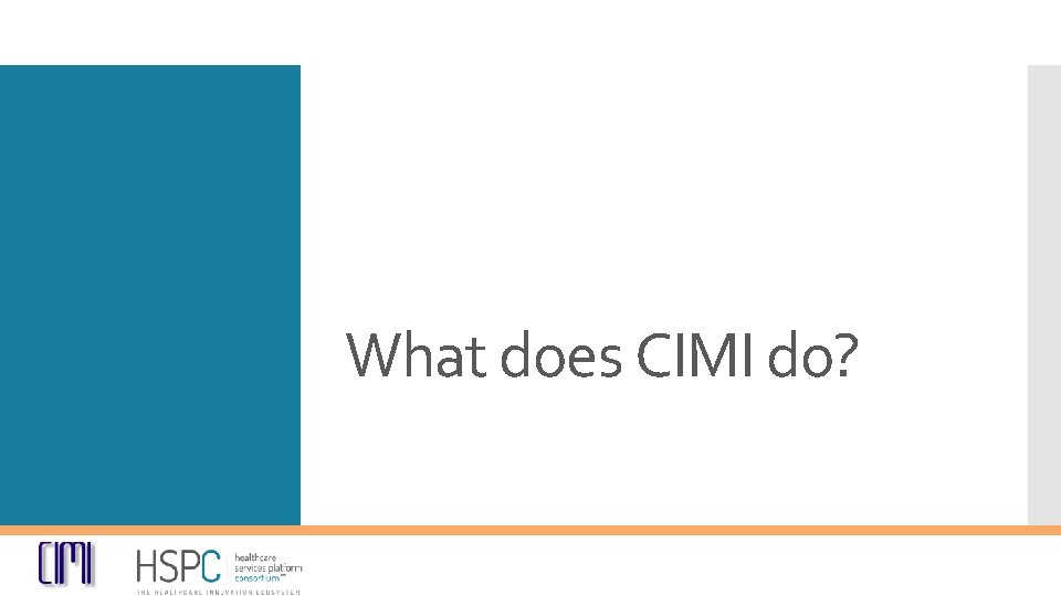What does CIMI do? 
