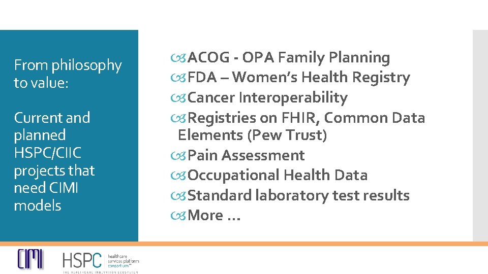 From philosophy to value: Current and planned HSPC/CIIC projects that need CIMI models ACOG