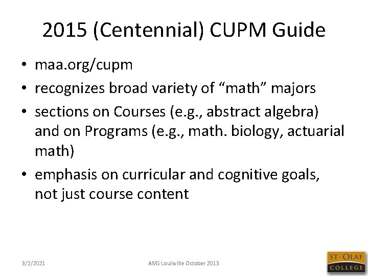 2015 (Centennial) CUPM Guide • maa. org/cupm • recognizes broad variety of “math” majors