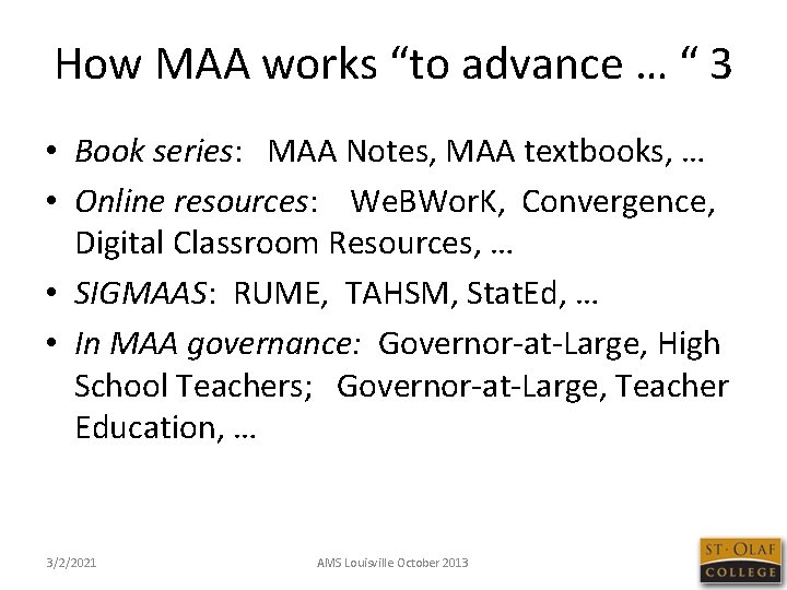 How MAA works “to advance … “ 3 • Book series: MAA Notes, MAA