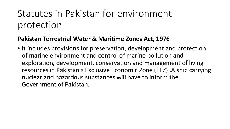 Statutes in Pakistan for environment protection Pakistan Terrestrial Water & Maritime Zones Act, 1976