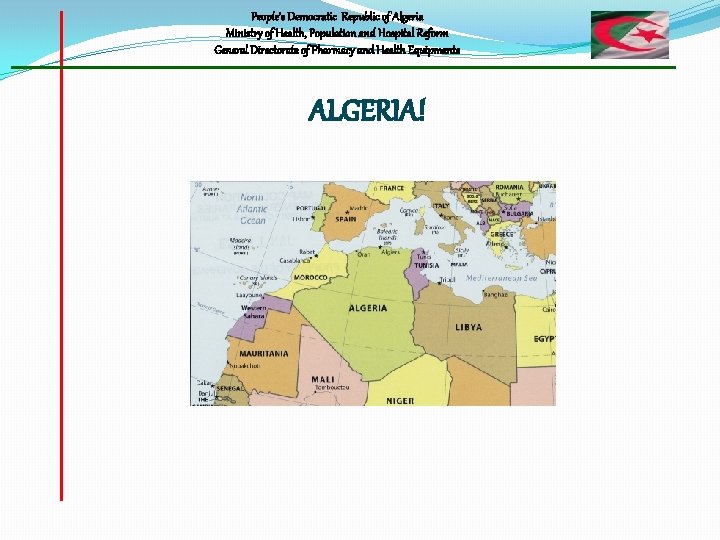 People’s Democratic Republic of Algeria Ministry of Health, Population and Hospital Reform General Directorate