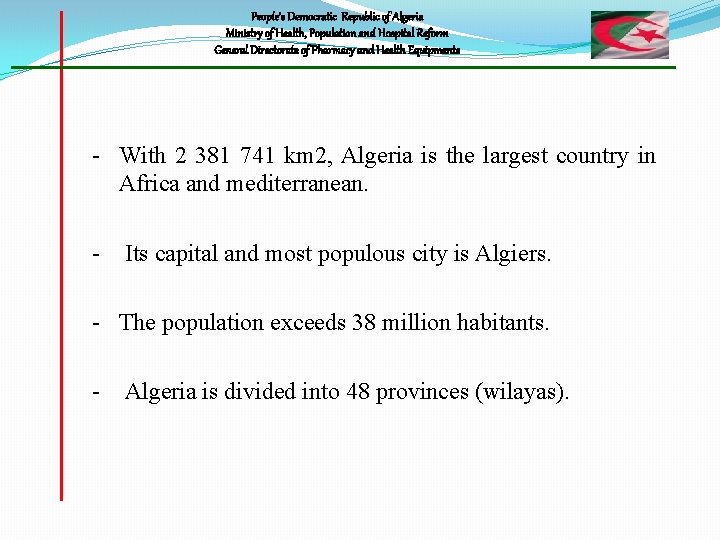 People’s Democratic Republic of Algeria Ministry of Health, Population and Hospital Reform General Directorate