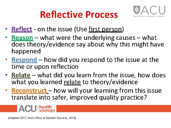 Reflective Process • Reflect - on the issue (Use first person) • Reason –