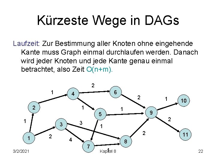 Kürzeste Wege in DAGs Laufzeit: Zur Bestimmung aller Knoten ohne eingehende Kante muss Graph