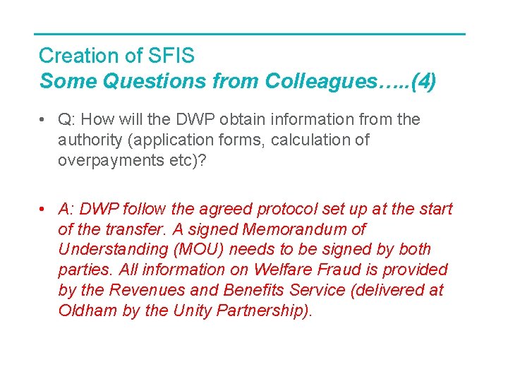 Creation of SFIS Some Questions from Colleagues…. . (4) • Q: How will the