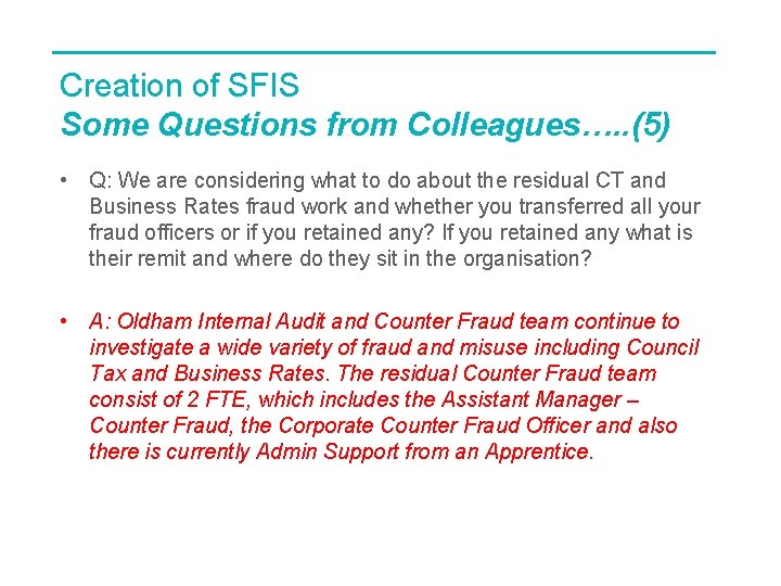 Creation of SFIS Some Questions from Colleagues…. . (5) • Q: We are considering