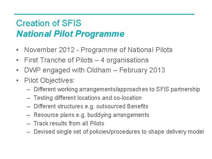 Creation of SFIS National Pilot Programme • • November 2012 - Programme of National