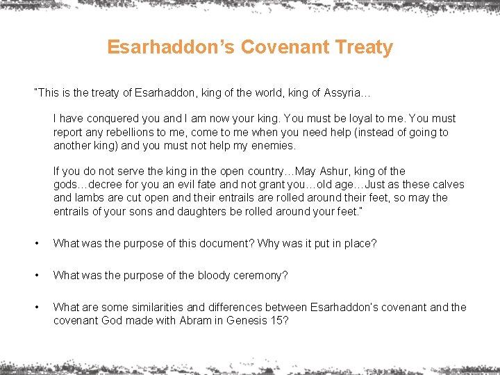 Esarhaddon’s Covenant Treaty “This is the treaty of Esarhaddon, king of the world, king