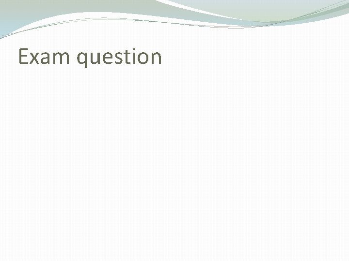 Exam question 