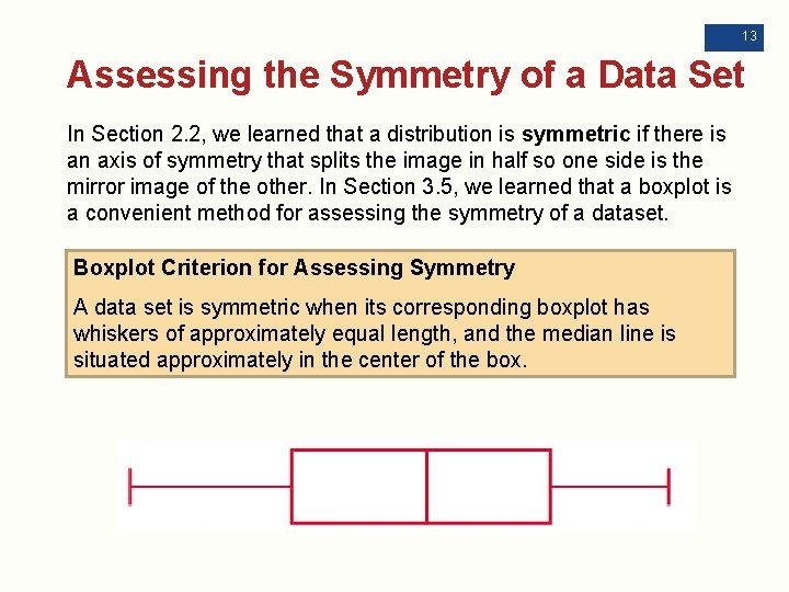 13 Assessing the Symmetry of a Data Set In Section 2. 2, we learned