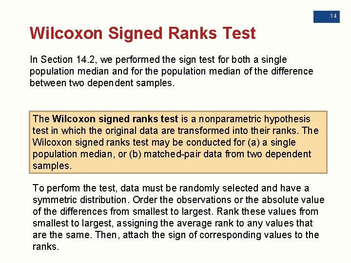 14 Wilcoxon Signed Ranks Test In Section 14. 2, we performed the sign test