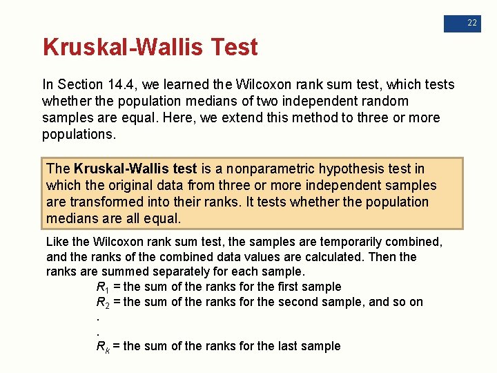 22 Kruskal-Wallis Test In Section 14. 4, we learned the Wilcoxon rank sum test,