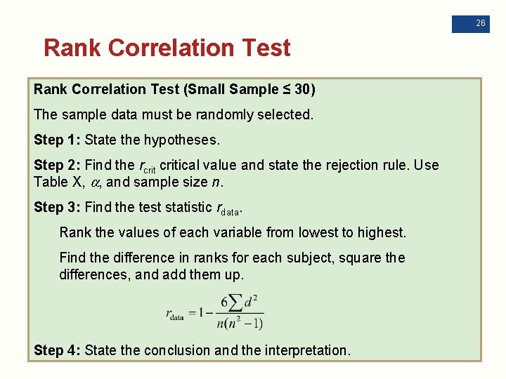 26 Rank Correlation Test (Small Sample ≤ 30) The sample data must be randomly