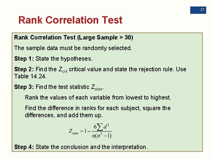 27 Rank Correlation Test (Large Sample > 30) The sample data must be randomly