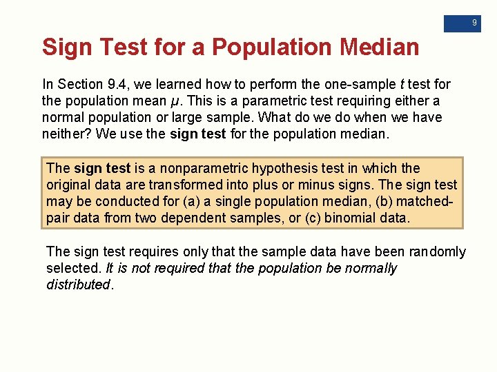9 Sign Test for a Population Median In Section 9. 4, we learned how