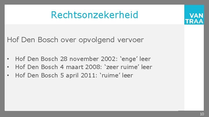 Rechtsonzekerheid Hof Den Bosch over opvolgend vervoer • • • Hof Den Bosch 28