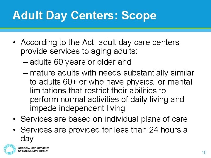 Adult Day Centers: Scope • According to the Act, adult day care centers provide Adult Day Centers: Scope • According to the Act, adult day care centers provide