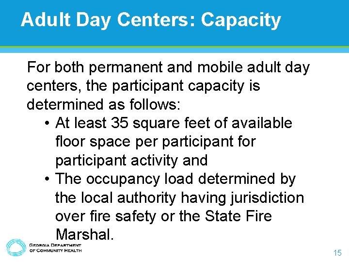Adult Day Centers: Capacity For both permanent and mobile adult day centers, the participant Adult Day Centers: Capacity For both permanent and mobile adult day centers, the participant