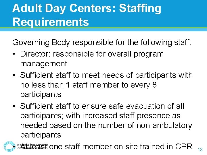 Adult Day Centers: Staffing Requirements Governing Body responsible for the following staff: • Director: Adult Day Centers: Staffing Requirements Governing Body responsible for the following staff: • Director: