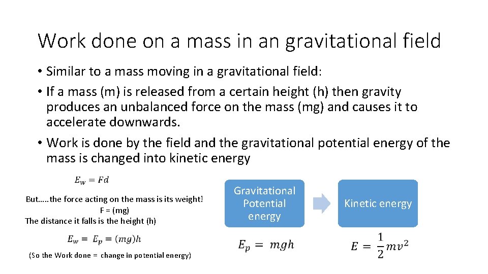 Work done on a mass in an gravitational field • Similar to a mass