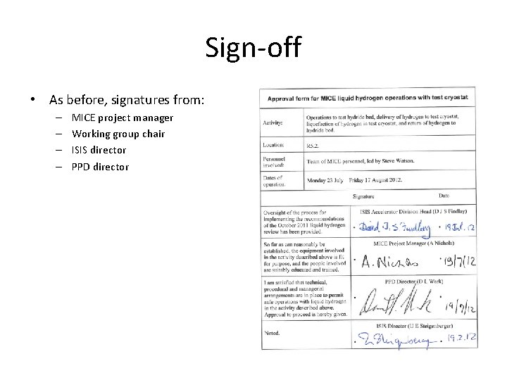 Sign-off • As before, signatures from: – – MICE project manager Working group chair