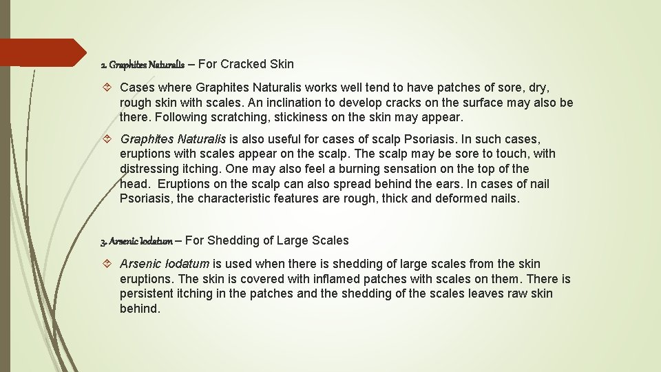 2. Graphites Naturalis – For Cracked Skin Cases where Graphites Naturalis works well tend