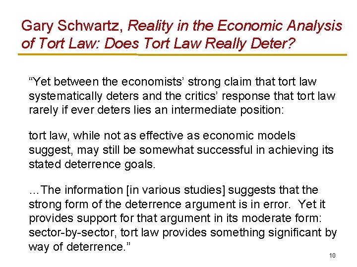 Gary Schwartz, Reality in the Economic Analysis of Tort Law: Does Tort Law Really