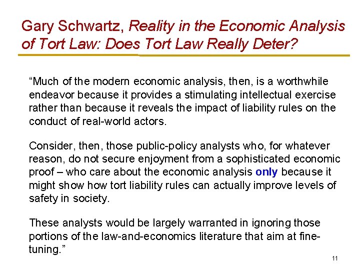 Gary Schwartz, Reality in the Economic Analysis of Tort Law: Does Tort Law Really