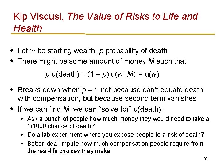 Kip Viscusi, The Value of Risks to Life and Health w Let w be