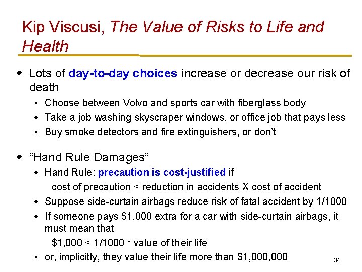 Kip Viscusi, The Value of Risks to Life and Health w Lots of day-to-day