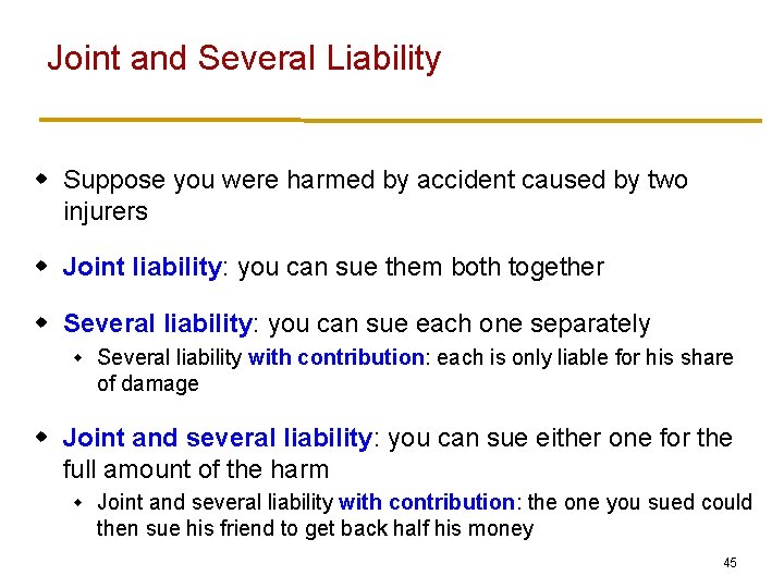 Joint and Several Liability w Suppose you were harmed by accident caused by two
