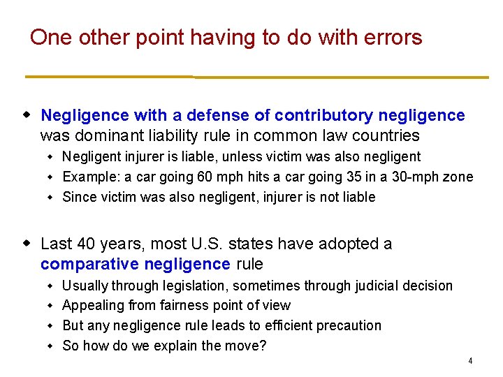 One other point having to do with errors w Negligence with a defense of