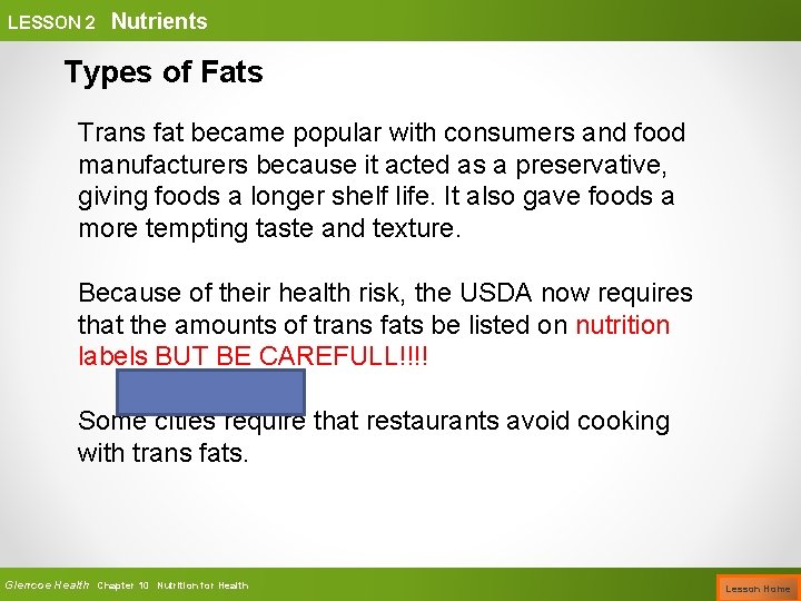 LESSON 2 Nutrients Types of Fats Trans fat became popular with consumers and food