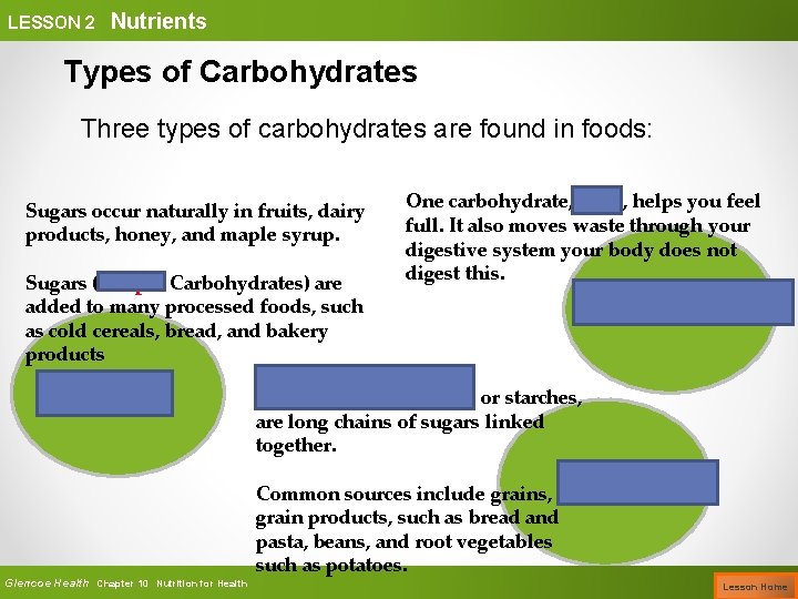 LESSON 2 Nutrients Types of Carbohydrates Three types of carbohydrates are found in foods: