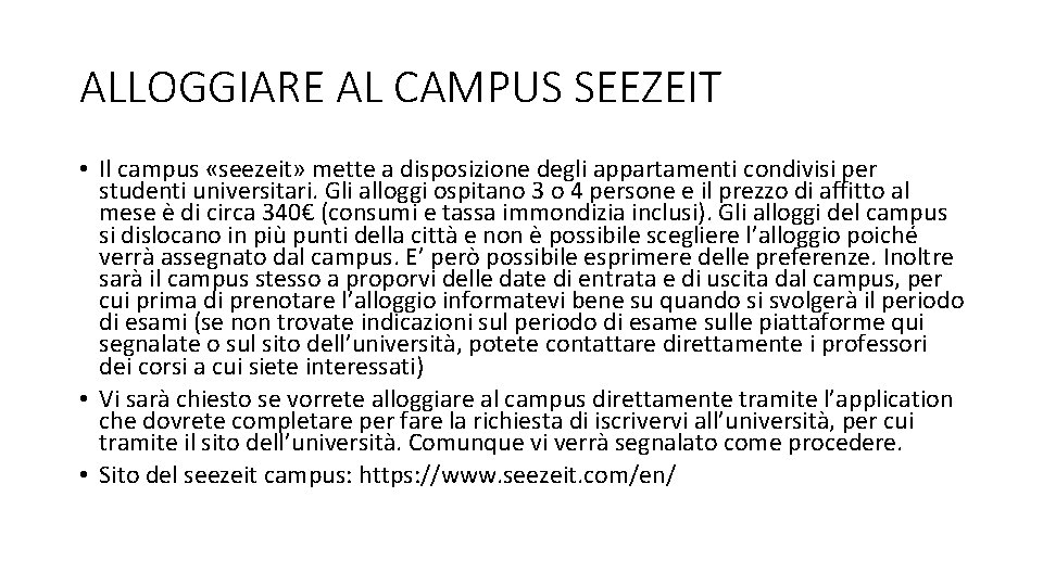 ALLOGGIARE AL CAMPUS SEEZEIT • Il campus «seezeit» mette a disposizione degli appartamenti condivisi