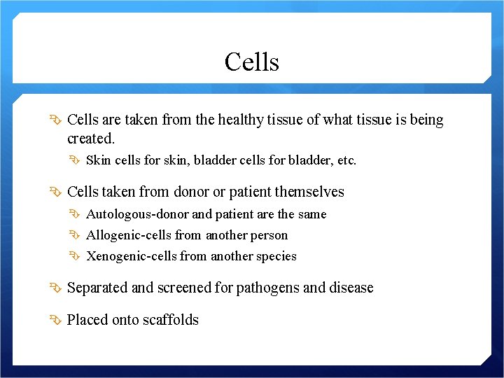 Cells are taken from the healthy tissue of what tissue is being created. Skin