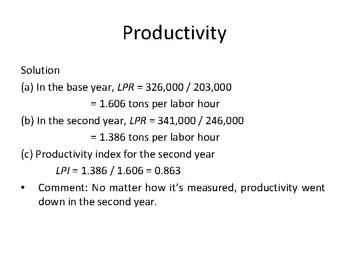 Productivity Solution (a) In the base year, LPR = 326, 000 / 203, 000